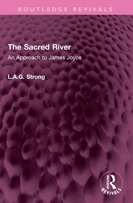 The Sacred River: An Approach to James Joyce