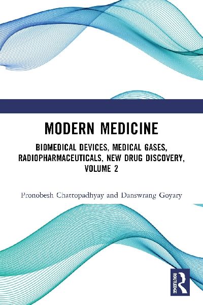 Modern Medicine: Biomedical Devices, Medical Gases, Radiopharmaceuticals, New Drug Discovery, Volume 2