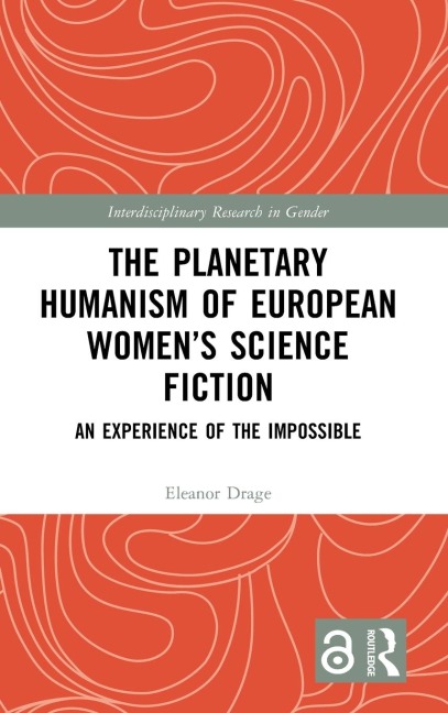 The Planetary Humanism of European Women's Science Fiction: An Experience of the Impossible