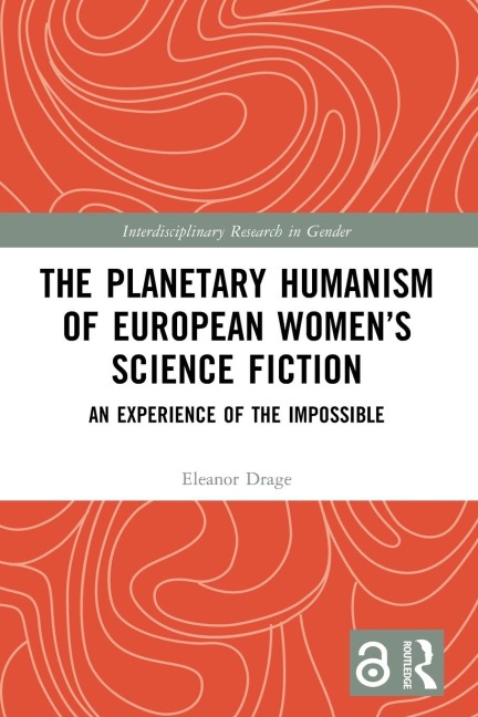 The Planetary Humanism of European Women's Science Fiction: An Experience of the Impossible