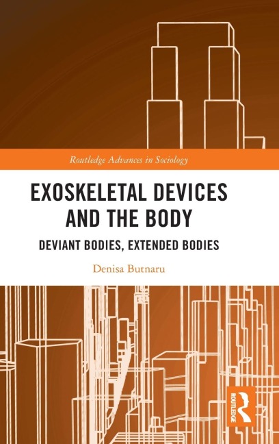 Exoskeletal Devices and the Body: Deviant Bodies, Extended Bodies
