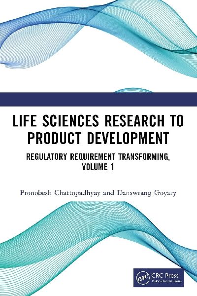 Life Sciences Research to Product Development: Regulatory Requirement Transforming, Volume 1