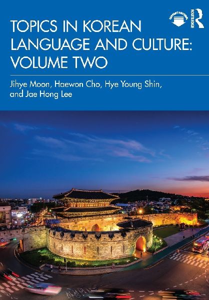 Topics in Korean Language and Culture: Volume Two