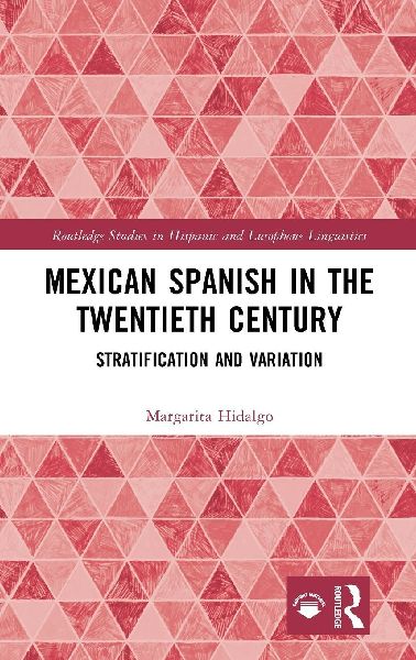 Mexican Spanish in the Twentieth Century: Stratification and Variation