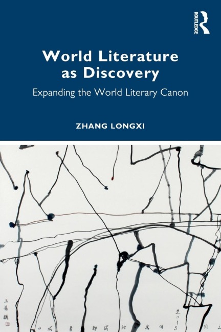 World Literature as Discovery: Expanding the World Literary Canon