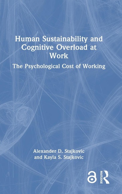 Human Sustainability and Cognitive Overload at Work: The Psychological Cost of Working