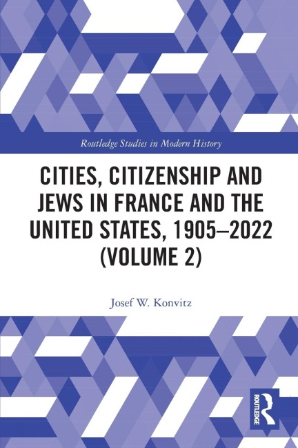 Cities, Citizenship and Jews in France and the United States, 1905-2022 (Volume 2)