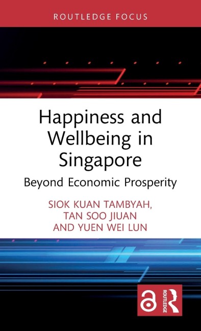 Happiness and Wellbeing in Singapore: Beyond Economic Prosperity