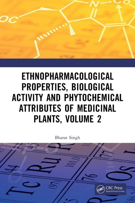 Ethnopharmacological Properties, Biological Activity and Phytochemical Attributes of Medicinal Plants, Volume 2