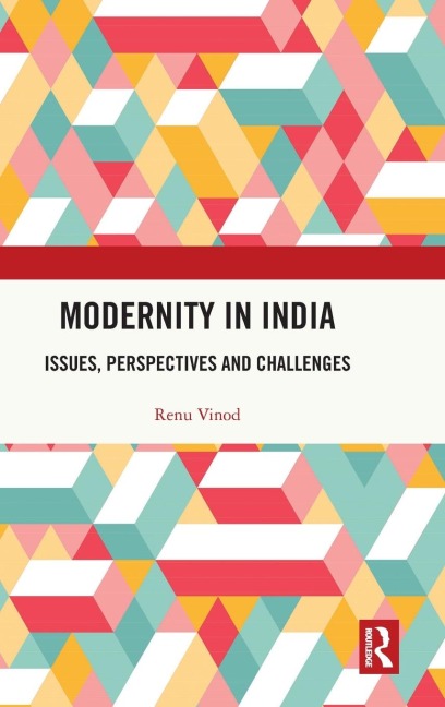 Modernity in India: Issues, Perspectives and Challenges