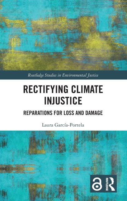 Rectifying Climate Injustice: Reparations for Loss and Damage
