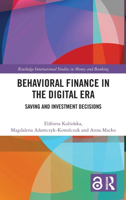 Behavioral Finance in the Digital Era: Saving and Investment Decisions