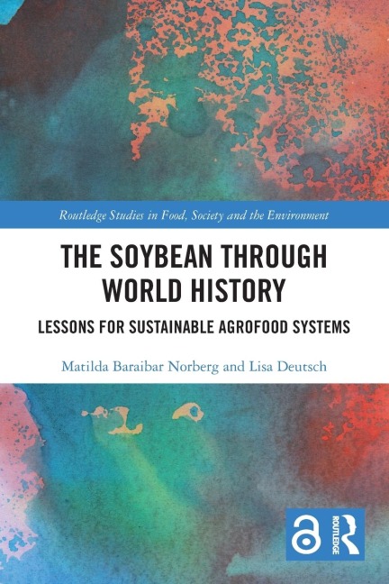 The Soybean Through World History: Lessons for Sustainable Agrofood Systems