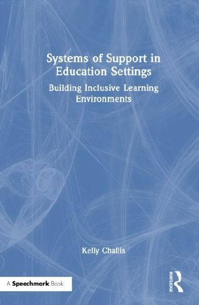 Systems of Support in Education Settings: Building Inclusive Learning Environments