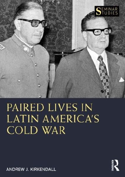 Paired Lives in Latin Americas Cold War