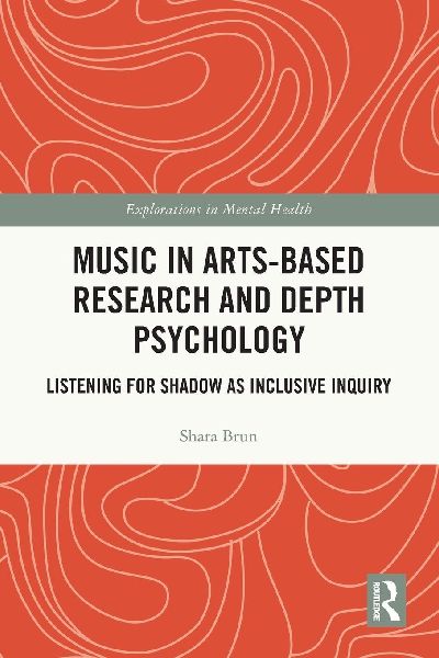 Music in Arts-Based Research and Depth Psychology: Listening for Shadow as Inclusive Inquiry