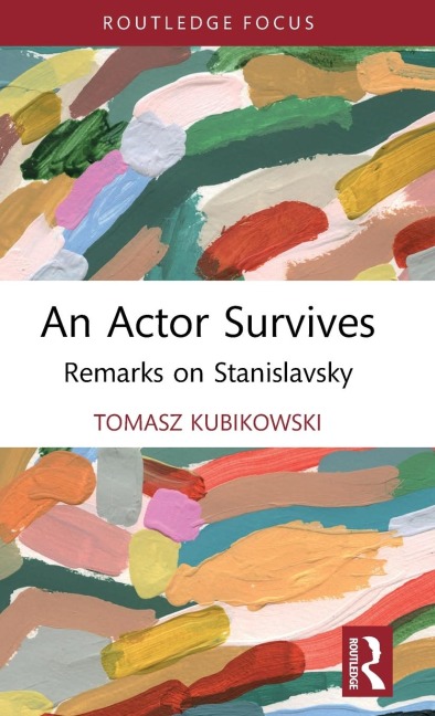 An Actor Survives: Remarks on Stanislavsky