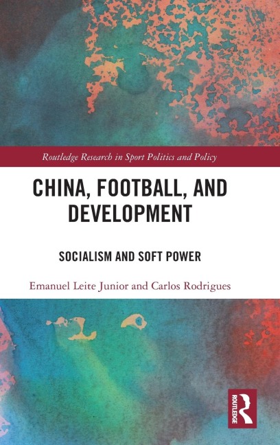 China, Football, and Development: Socialism and Soft Power