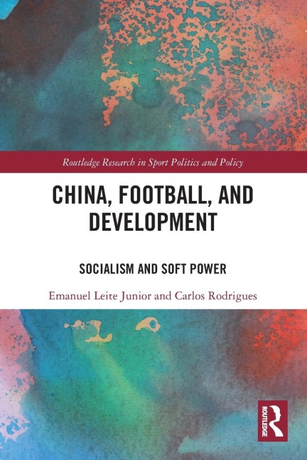China, Football, and Development: Socialism and Soft Power