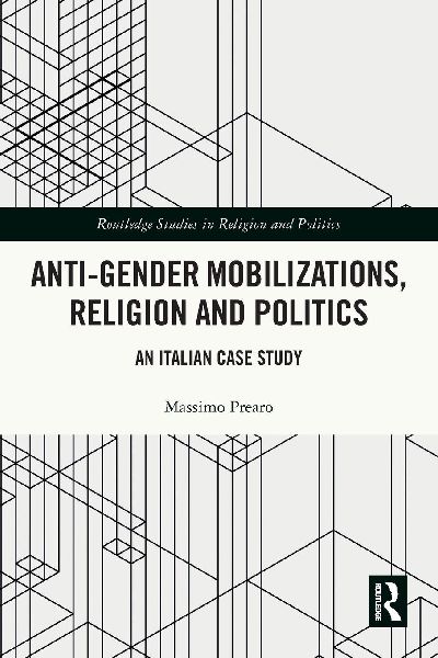 Anti-Gender Mobilizations, Religion and Politics: An Italian Case Study