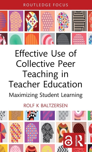Effective Use of Collective Peer Teaching in Teacher Education: Maximizing Student Learning