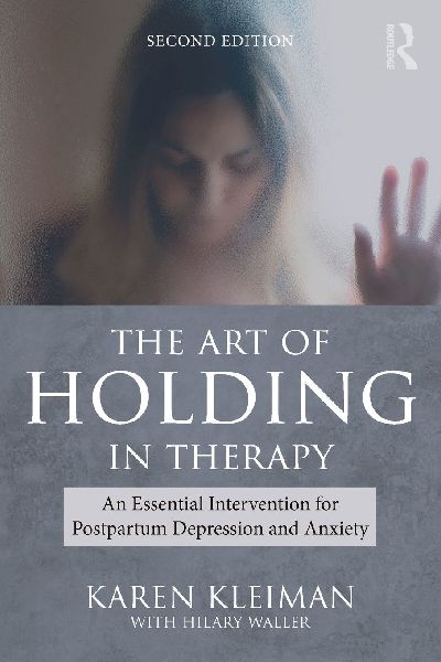 The Art of Holding in Therapy: An Essential Intervention for Postpartum Depression and Anxiety
