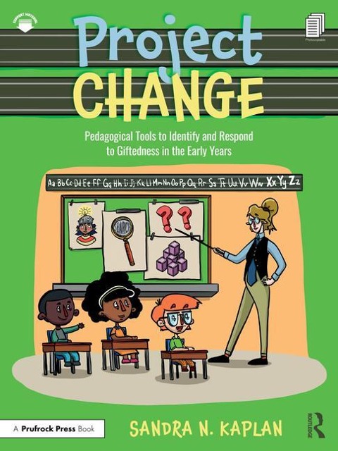 Project Change: Pedagogical Tools to Identify and Respond to Giftedness in the Early Years