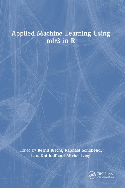 Applied Machine Learning Using mlr3 in R