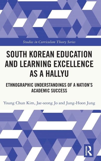 South Korean Education and Learning Excellence as a Hallyu: Ethnographic Understandings of a Nation's Academic Success