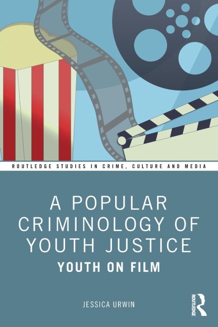 A Popular Criminology of Youth Justice: Youth on Film
