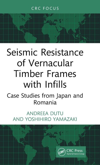 Seismic Resistance of Vernacular Timber Frames with Infills: Case Studies from Japan and Romania
