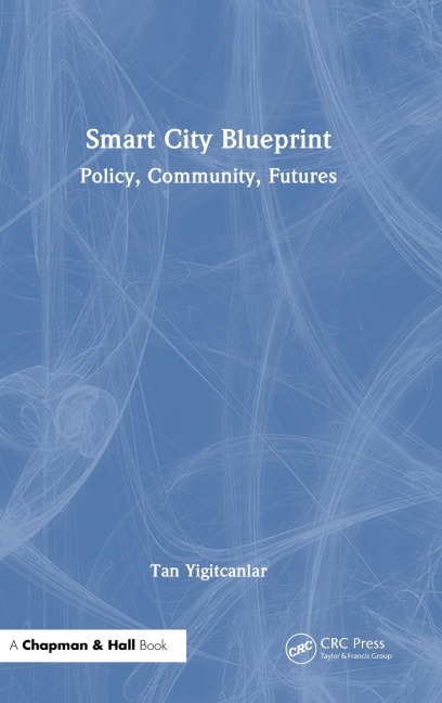 Smart City Blueprint: Policy, Community, Futures