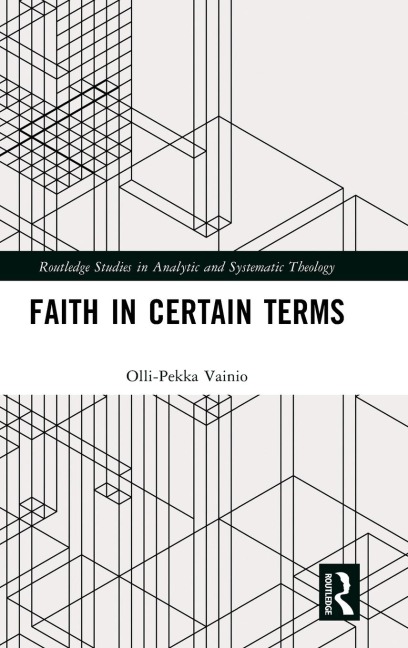 Faith in Certain Terms