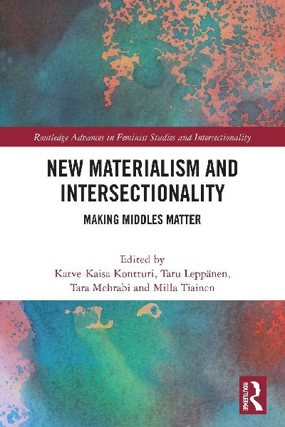 New Materialism and Intersectionality: Making Middles Matter