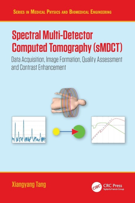 Spectral Multi-Detector Computed Tomography (sMDCT): Data Acquisition, Image Formation, Quality Assessment and Contrast Enhancement