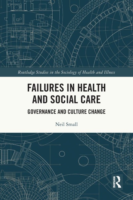 Failures in Health and Social Care: Governance and Culture Change