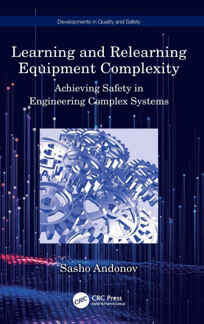 Learning and Relearning Equipment Complexity: Achieving Safety in Engineering Complex Systems
