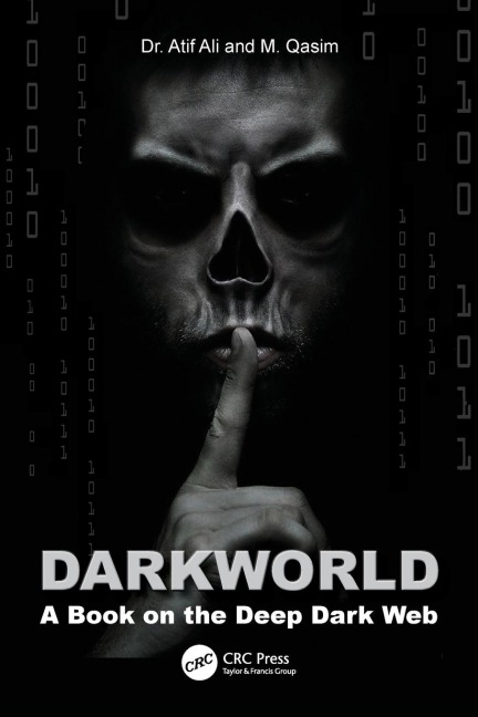 Dark World: A Book on the Deep Dark Web