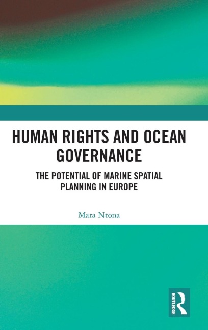 Human Rights and Ocean Governance: The Potential of Marine Spatial Planning in Europe