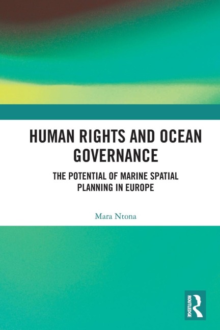 Human Rights and Ocean Governance: The Potential of Marine Spatial Planning in Europe