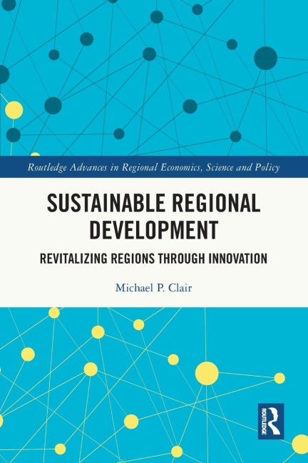 Sustainable Regional Development: Revitalizing Regions through Innovation