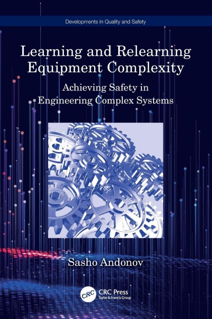 Learning and Relearning Equipment Complexity: Achieving Safety in Engineering Complex Systems
