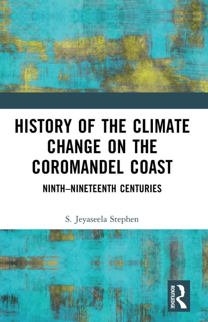History of the Climate Change on the Coromandel Coast: Ninth-Nineteenth Centuries