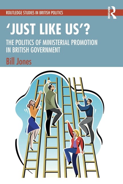 Just Like Us?: The Politics of Ministerial Promotion in UK Government