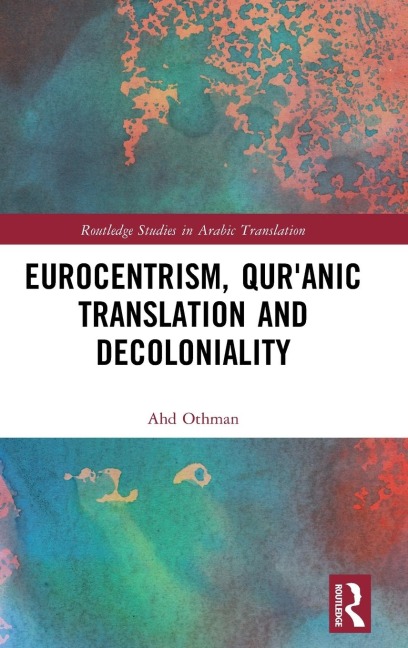 Eurocentrism, Qur¿anic Translation and Decoloniality