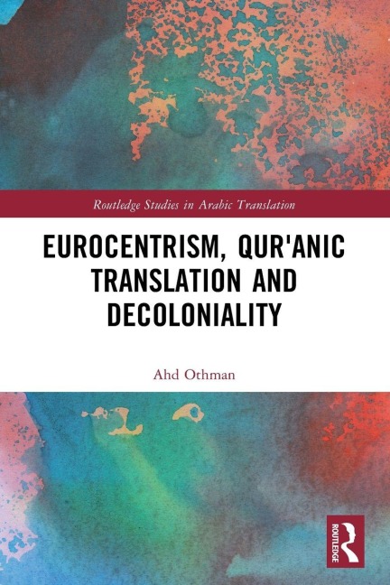 Eurocentrism, Qur¿anic Translation and Decoloniality
