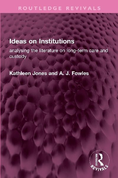 Ideas on Institutions: analysing the literature on long-term care and custody