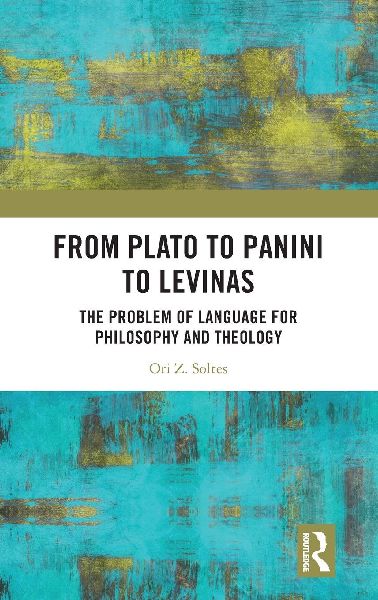 From Plato to Panini to Levinas: The Problem of Language for Philosophy and Theology