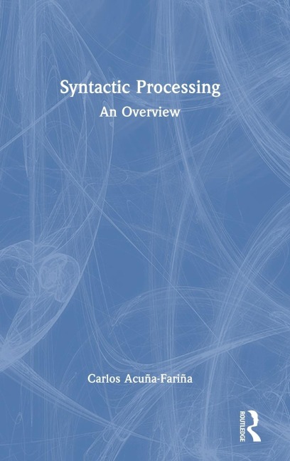 Syntactic Processing: An Overview