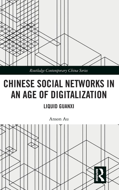 Chinese Social Networks in an Age of Digitalization: Liquid Guanxi